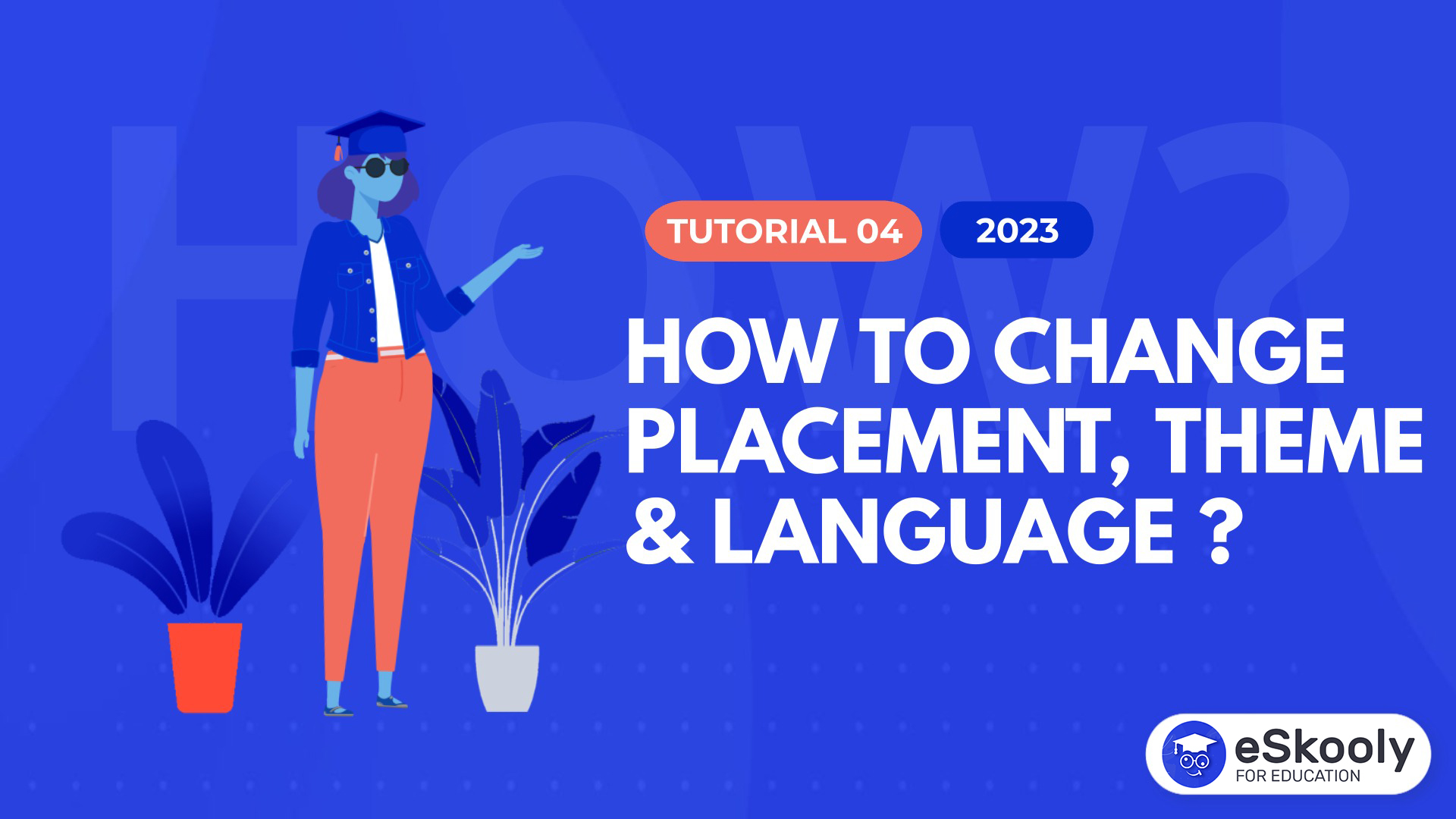 How to change placement, theme and language in eSkooly?